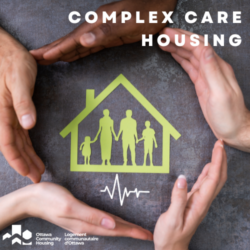 We now have a Complex Care Housing Framework. It guides us in determining what we can do and what partnerships we need to better support all tenants, including those leaving chronic homelessness and living with complex mental health issues, substance use, and various other health challenges.